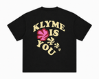 Klyme is you tee